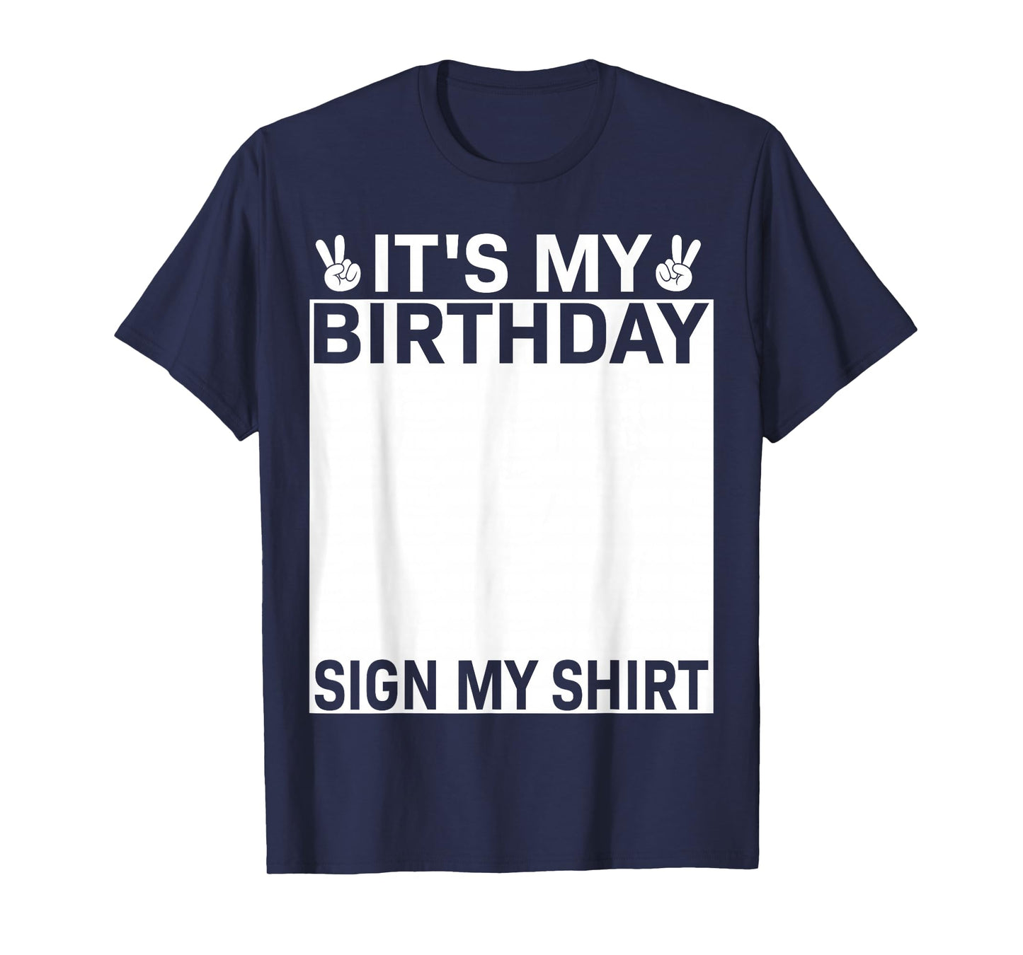 Funny Birthday Party Boys Teens Son It's My Birthday Sign My T-Shirt