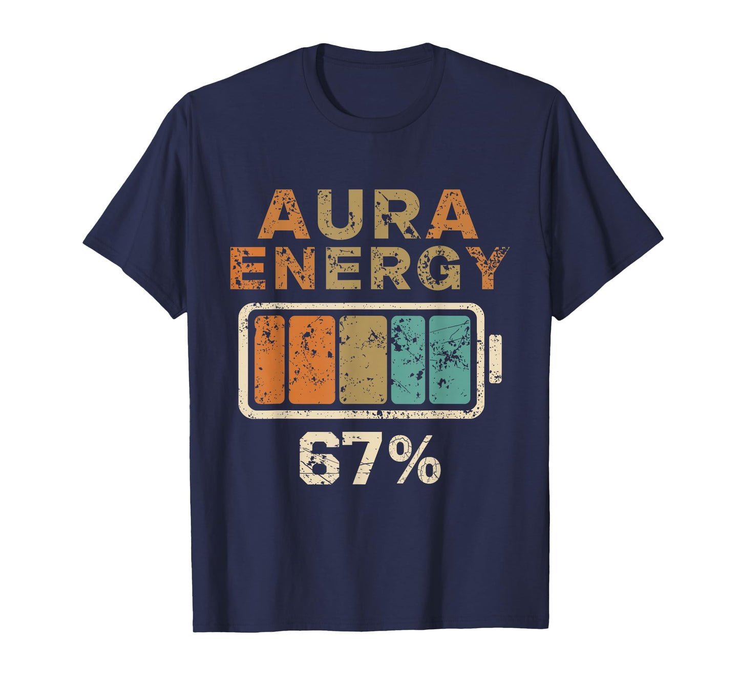 Aura Energy at 67 Six Seven Funny Gen Alpha Slang Meme T-Shirt