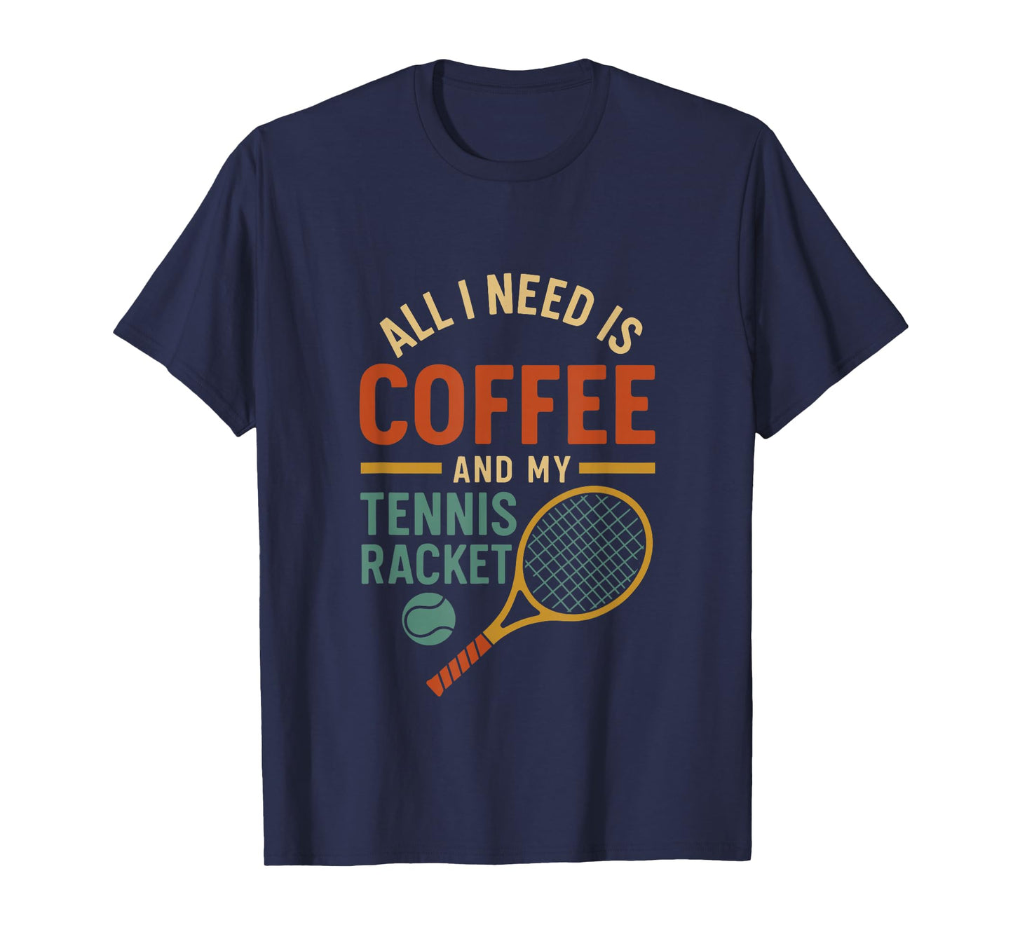 Coffee Tennis Tee Player Boys Girls Men Women T-Shirt