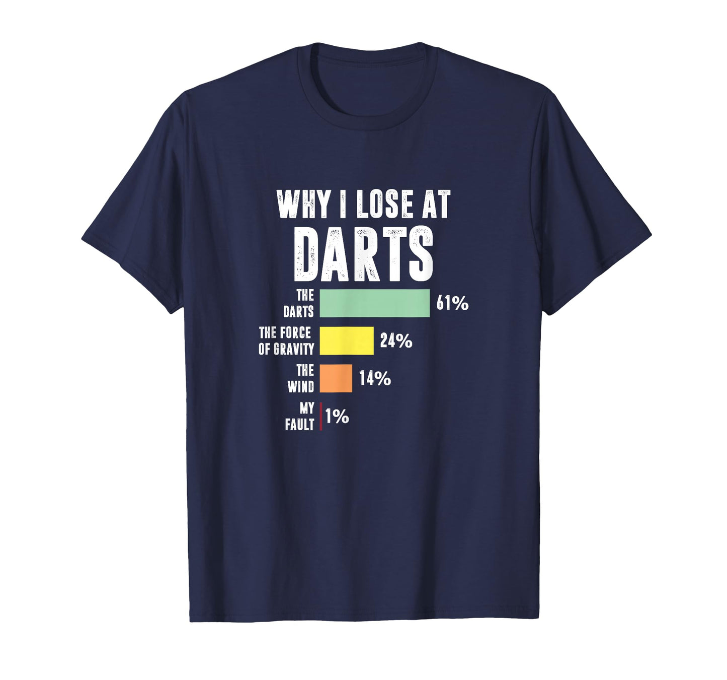 Why I Lose At Darts, Funny Darts Player T-Shirt
