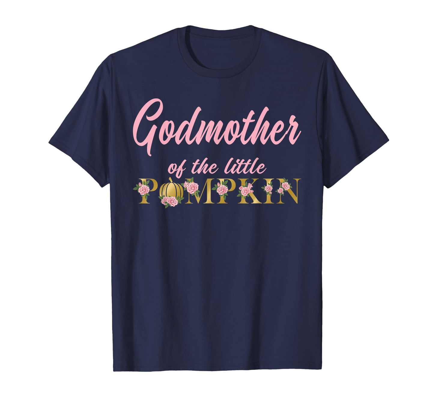 Godmother of Little Pumpkin First Birthday Autumn Pumpkin T-Shirt