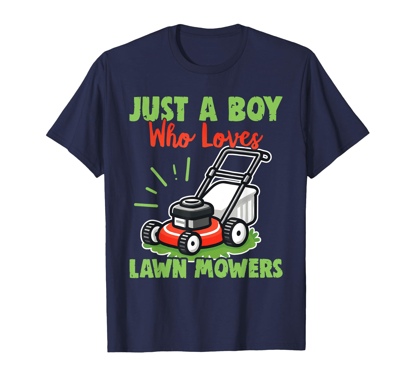 Just a Boy Who Loves Lawn Mowers - Gardener Lawn Mowing T-Shirt