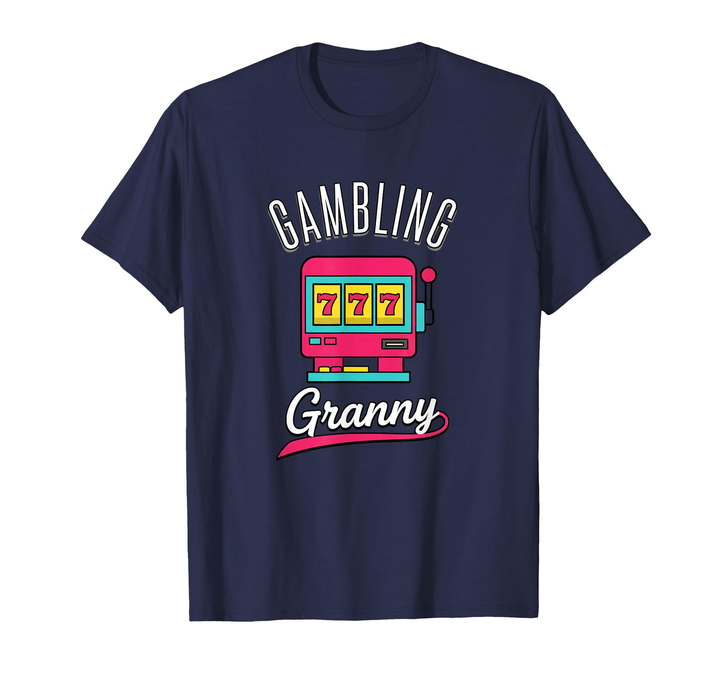 Grandparent Gambling Granny Slot Machine Design T-Shirt