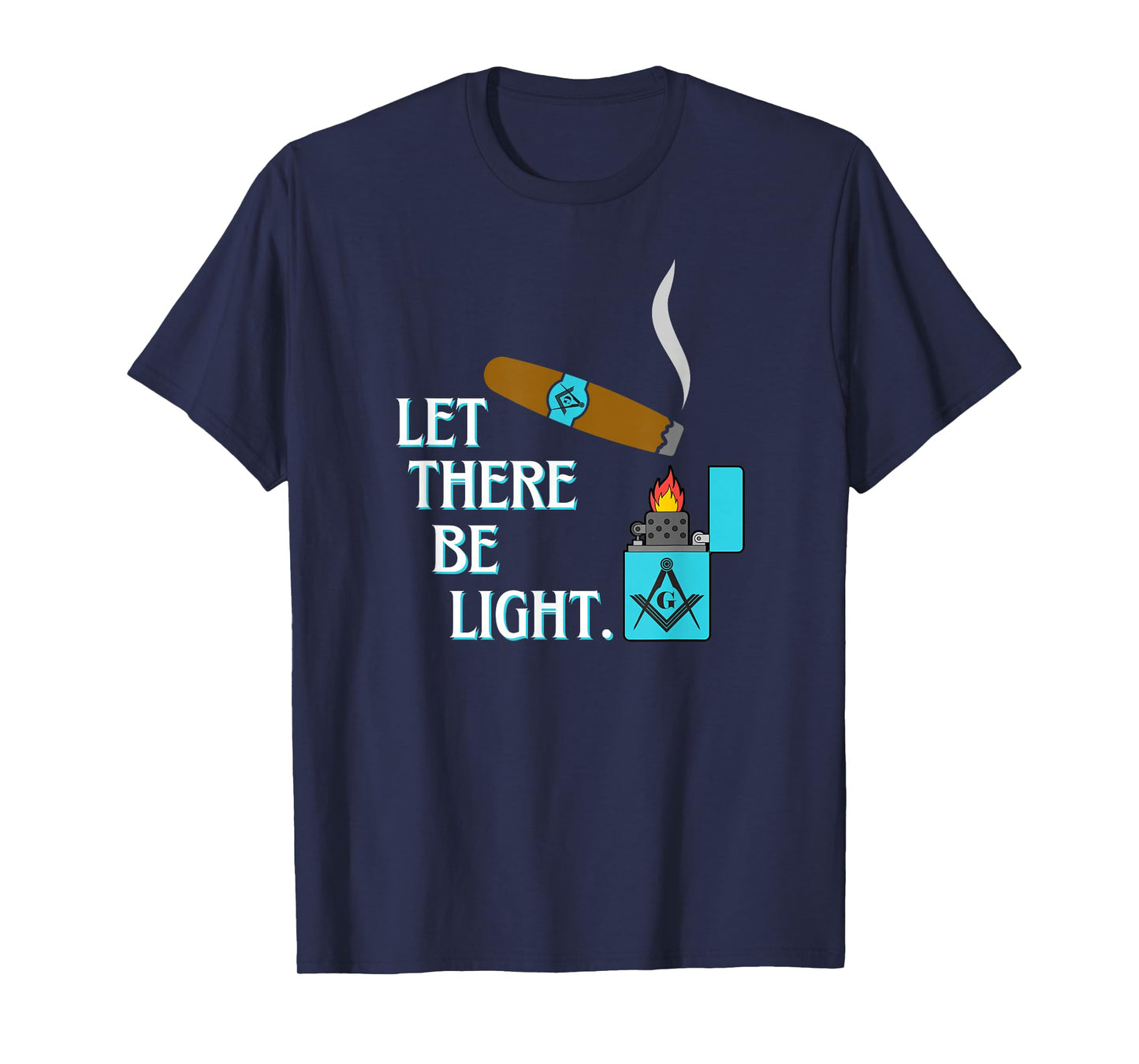 Let There Be Light Masonic Cigar Smoking Lounge Gear T-Shirt
