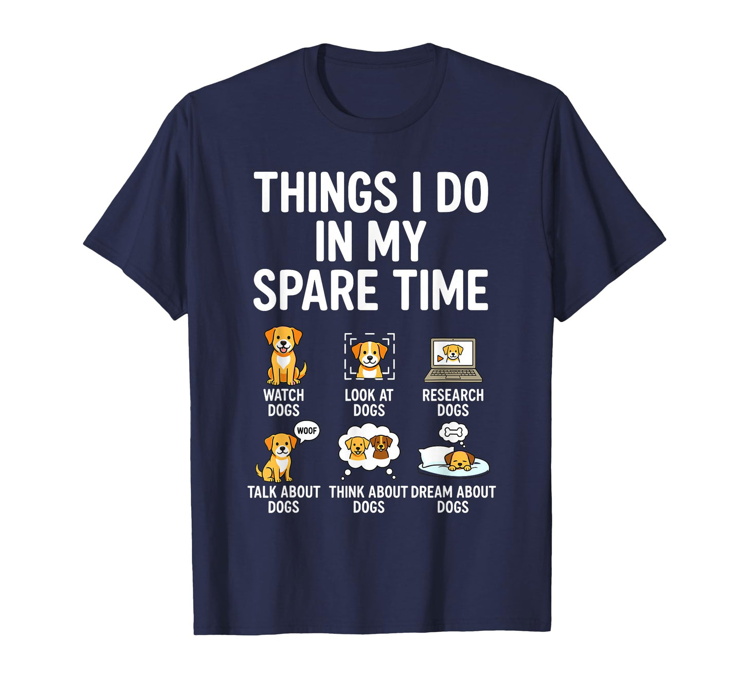 Things I Do in My Spare Time Funny Dog Watching T-Shirt