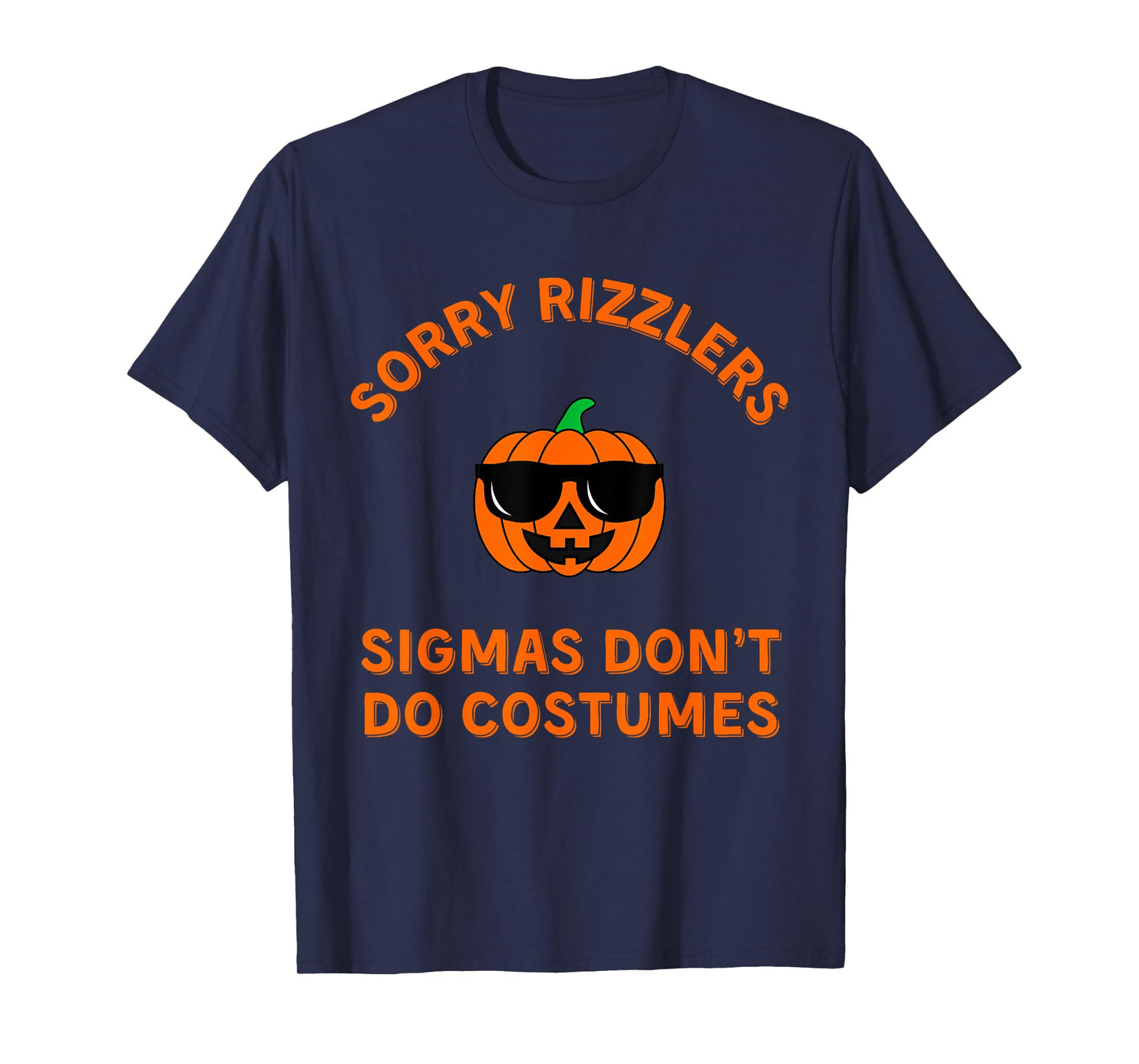 Sigmas Don't Do Costumes - Funny Gen Alpha Halloween Shirt T-Shirt