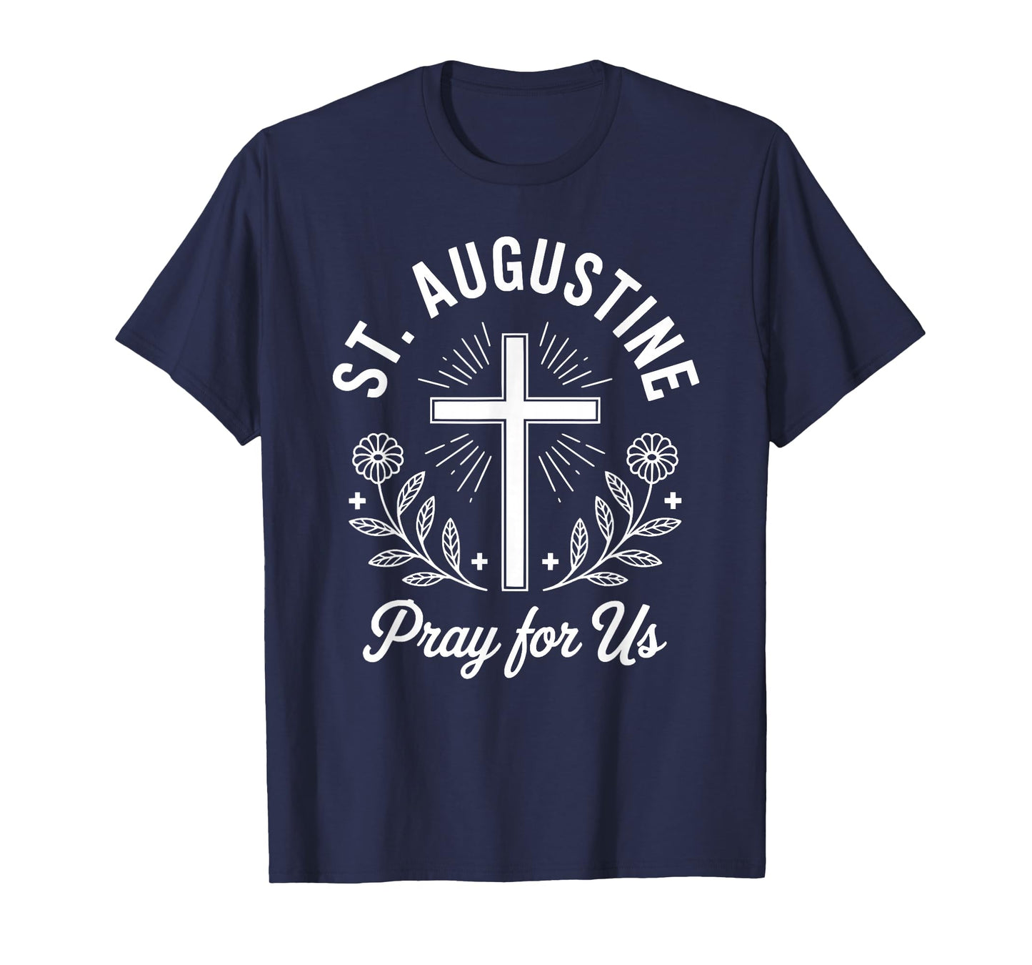 St. Augustine Pray for Us Catholic Saint Floral T-Shirt