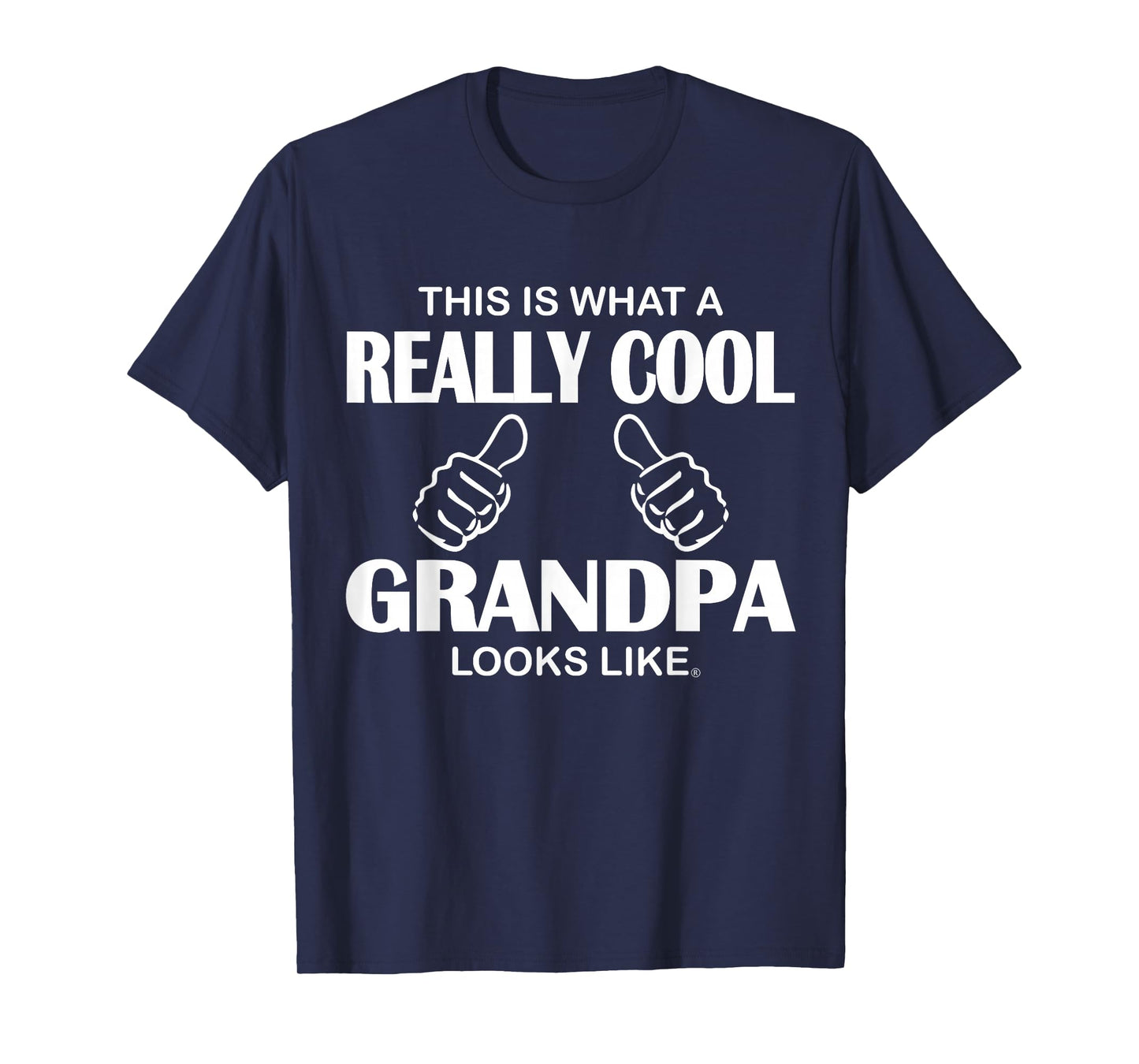 This Is What A Really Cool Grandpa Looks Like Funny T-Shirt T-Shirt