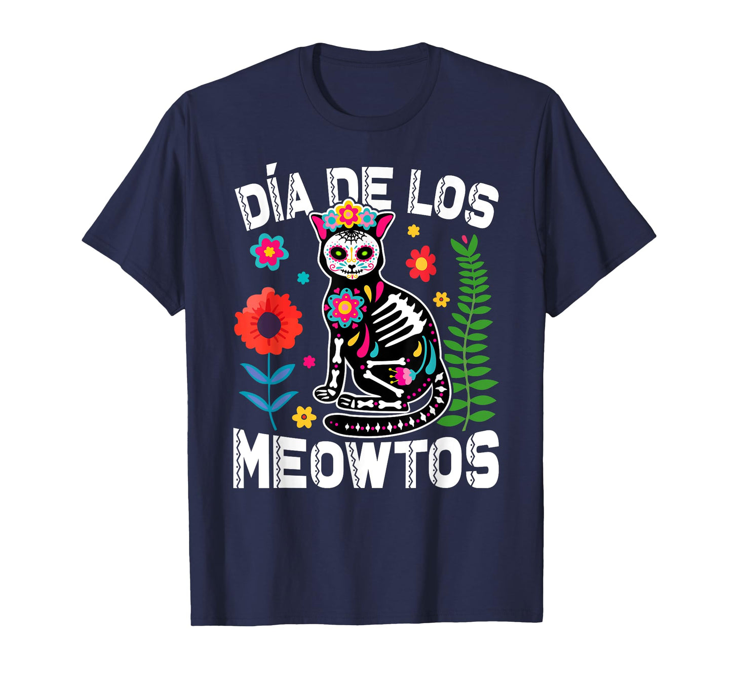 Día De Los Meowtos Cat Mexican Dia De Los Muertos Mexico Men Women T-Shirt