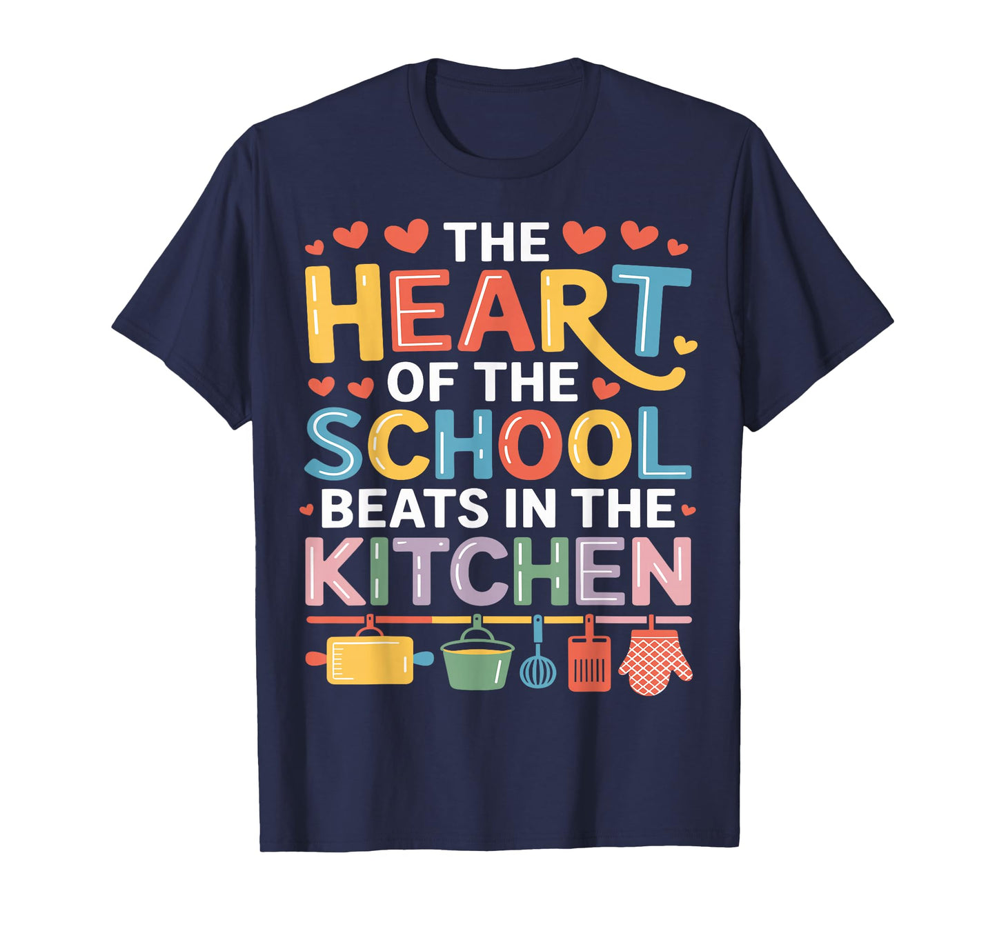 Heart of School Beats in Kitchen Crew Lunch Lady Cafeteria T-Shirt