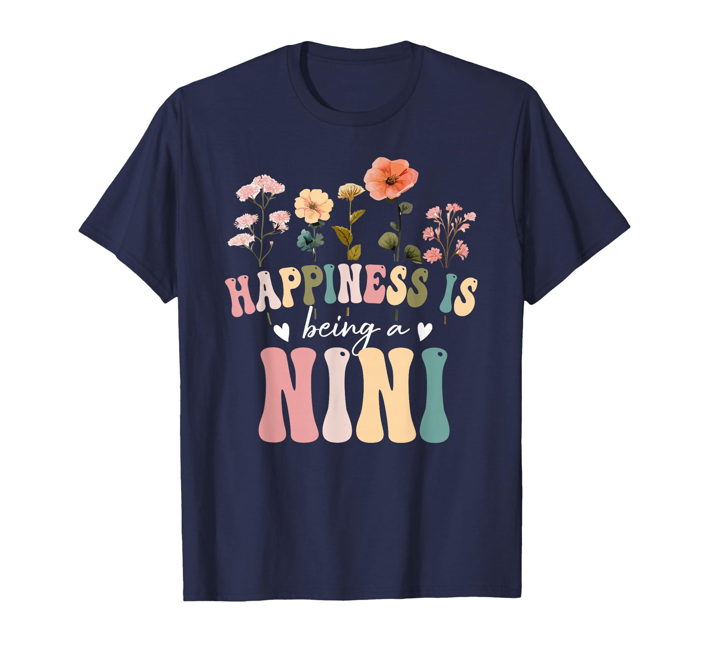 Happiness is Being a Nini Floral Design Nini Mother's Day T-Shirt