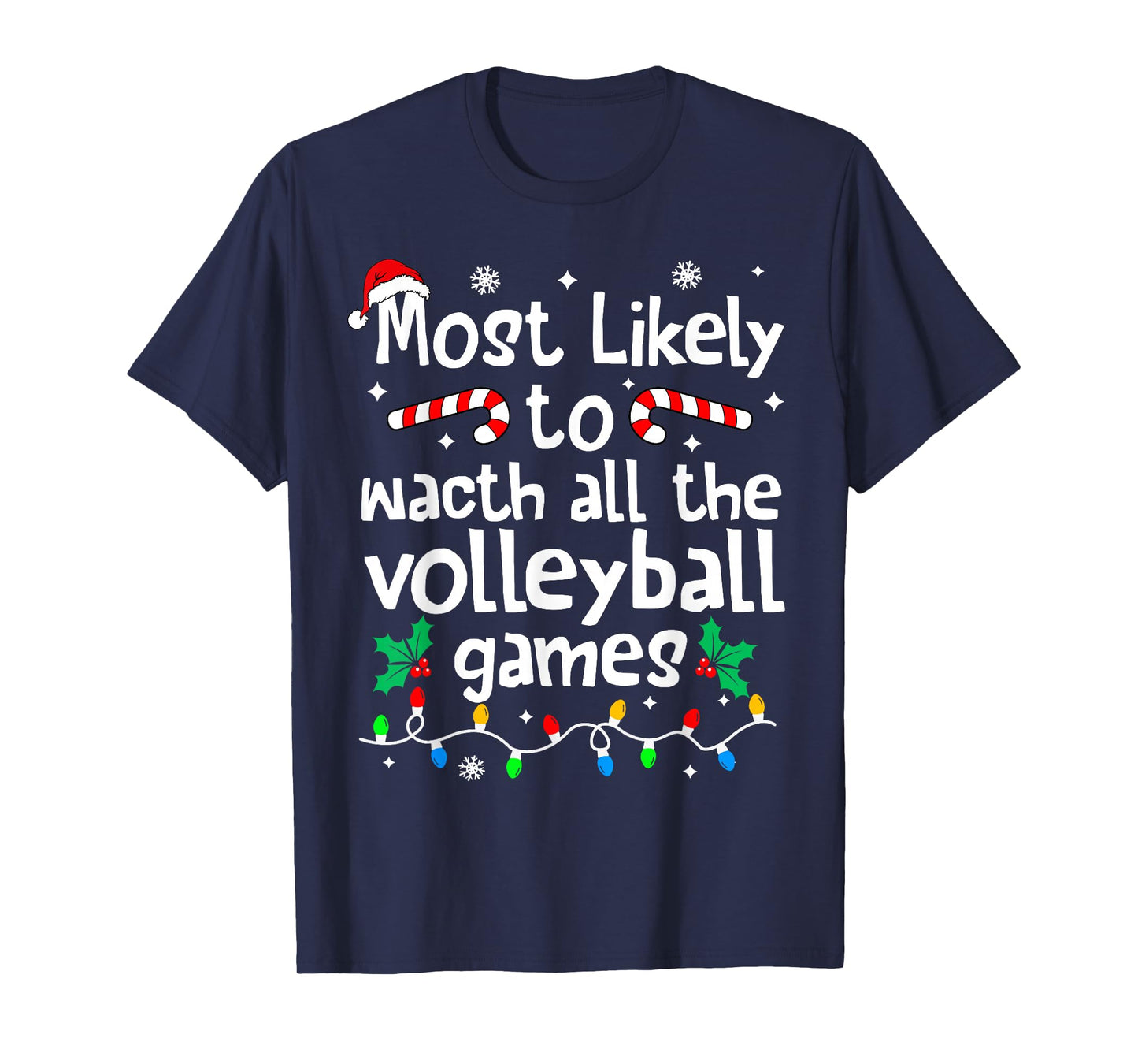Most Likely to Watch All Volleyball Games Christmas Matching T-Shirt