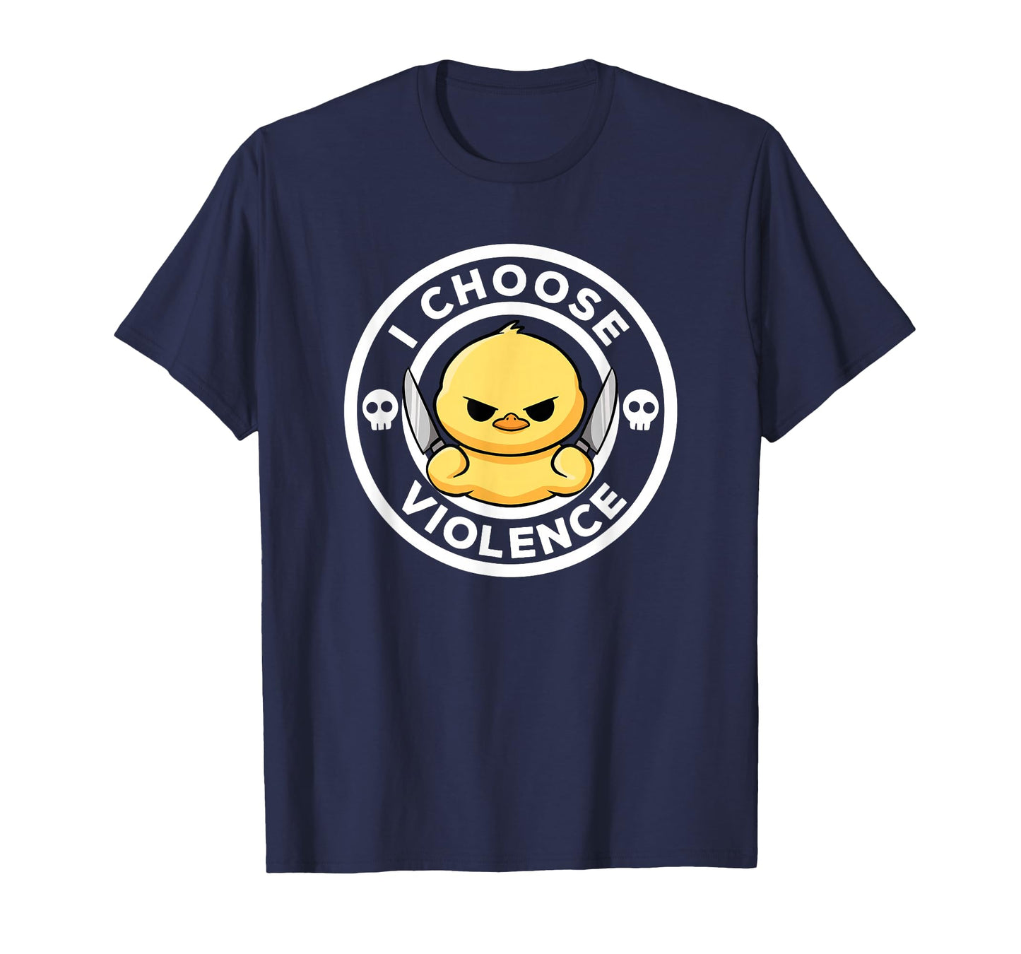 I Choose Violence Today Duck Irony And Sarcasm Funny Duck T-Shirt