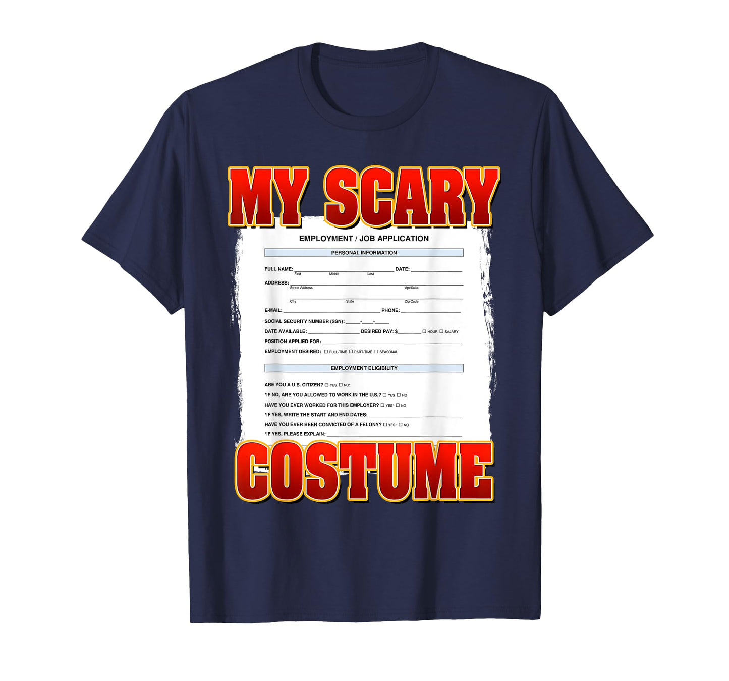 My Scary Custom Funny Job application Meme Custom Halloween T-Shirt