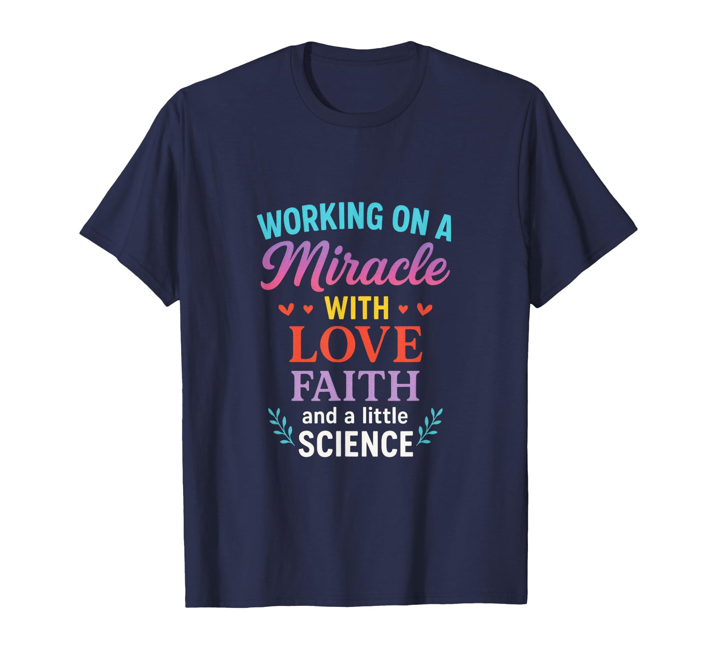 Working on a Miracle - IVF Support Pregnancy T-Shirt