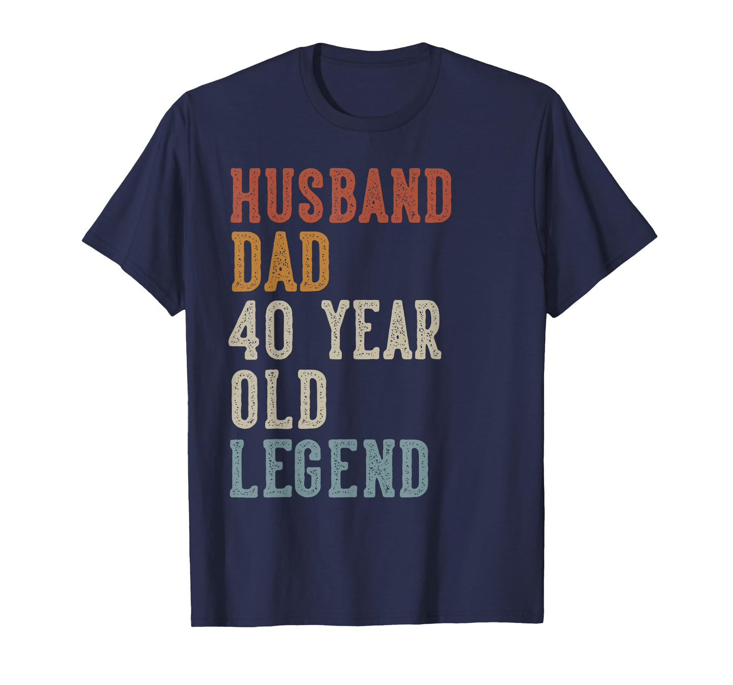 Husband Dad 40 Year Old Legend 40th Birthday T-Shirt