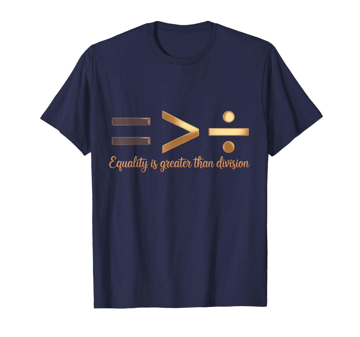 Equality is Greater Than Division Black History Melanin T-Shirt