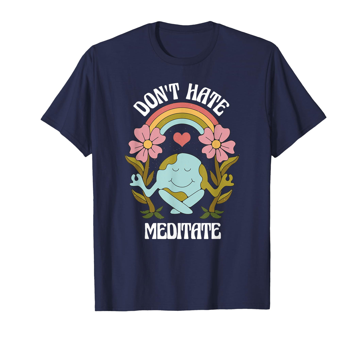 Positive Earth Meditate Message for meditate lover T-Shirt