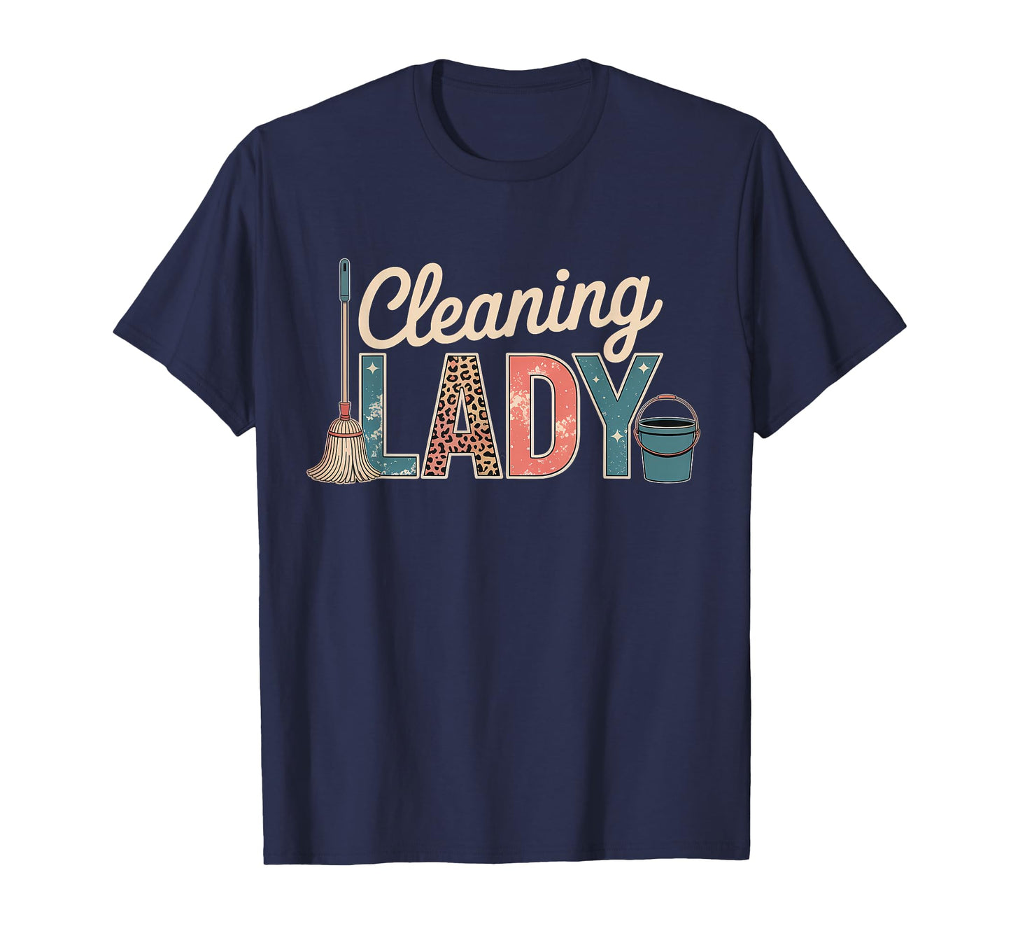 Cleaning Lady Housekeeping Cleaning Lover Housekeeper T-Shirt