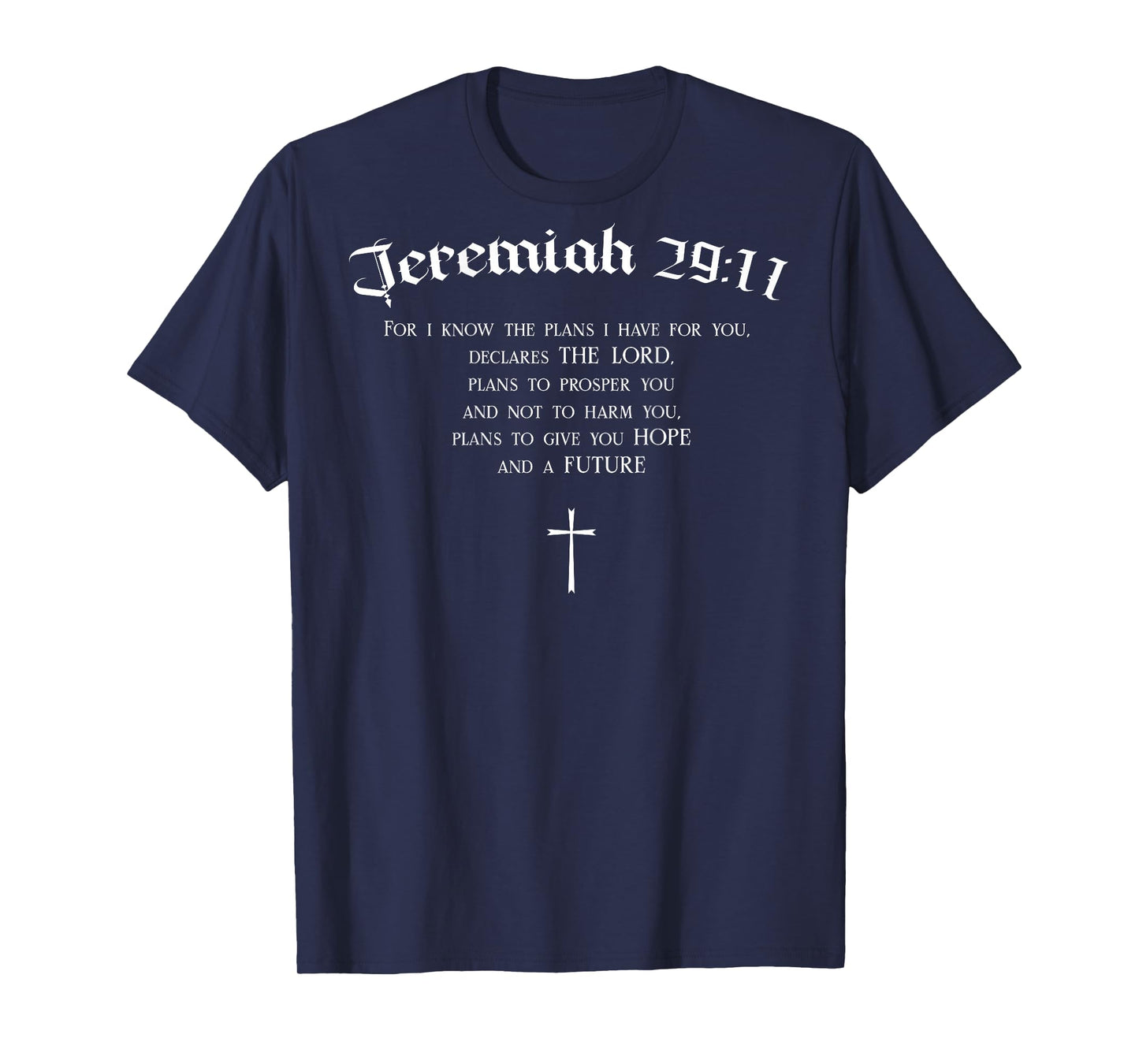 Jeremiah 29:11 Christian Bible Verse Religious BACK DESIGN T-Shirt