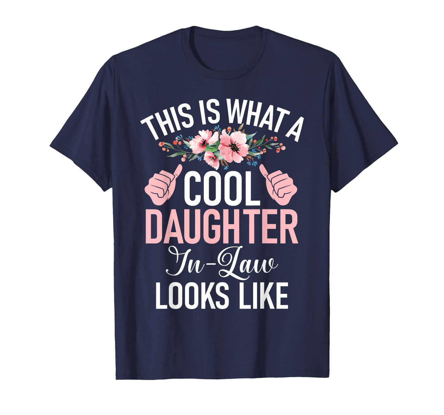 This is what a cool Daughter in Law looks Daughter in Law T-Shirt