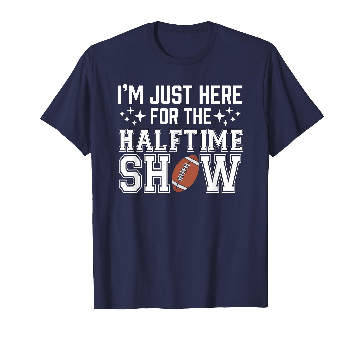 Marching Band I'm Just Here for The Halftime Show Men Women T-Shirt