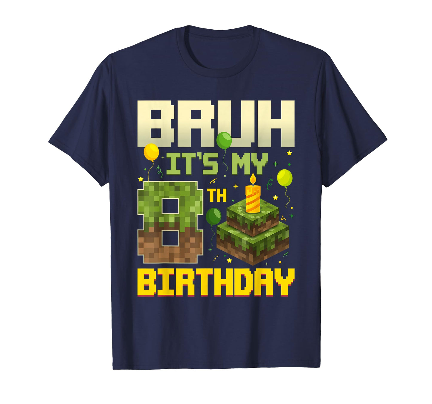Bruh It's My 8th Birthday Game Pixel Funny Birthday Boy T-Shirt