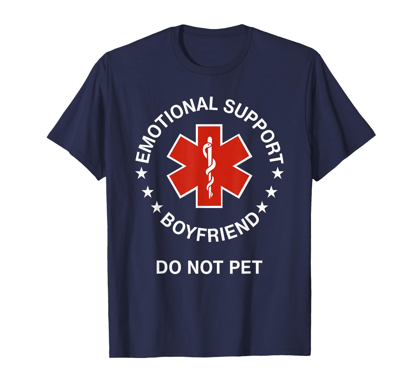 Emotional Support Boyfriend Do Not Pet Funny Boyfriend T-Shirt