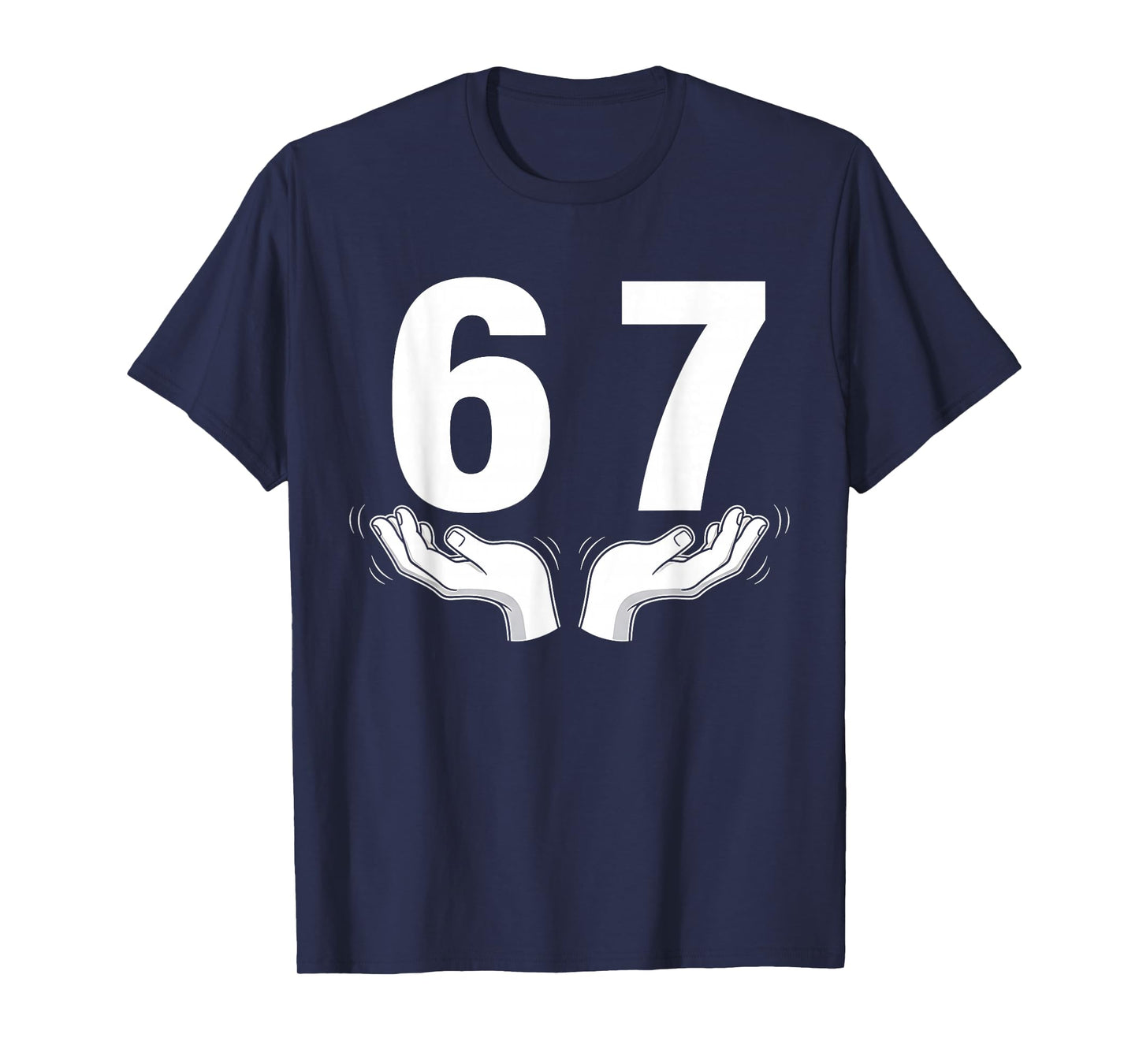 Six Seven 67 6 7 Kids 67 Teen Boys 6-7 Meme Hands Funny T-Shirt