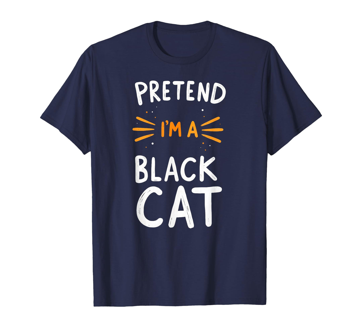 Pretend I'm A Black Cat Halloween Costume T-Shirt