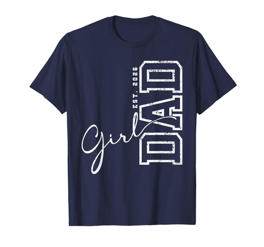 Dad of a Girl Est. 2026 Girl Baby 2026 Dad Est 2026 T-Shirt