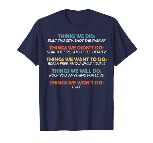 Retro Vintage Things We Did Didn't Want Will Won't Do Tee T-Shirt