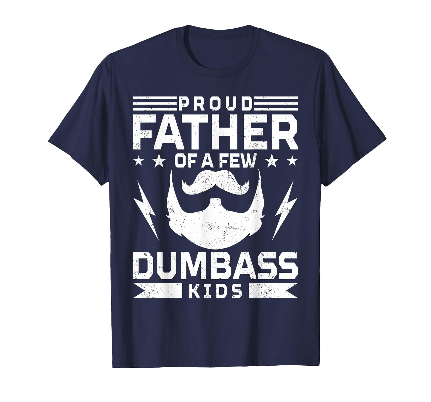 Retro Proud Father of A Few Dumbass Kids Funny Bearded Dad T-Shirt