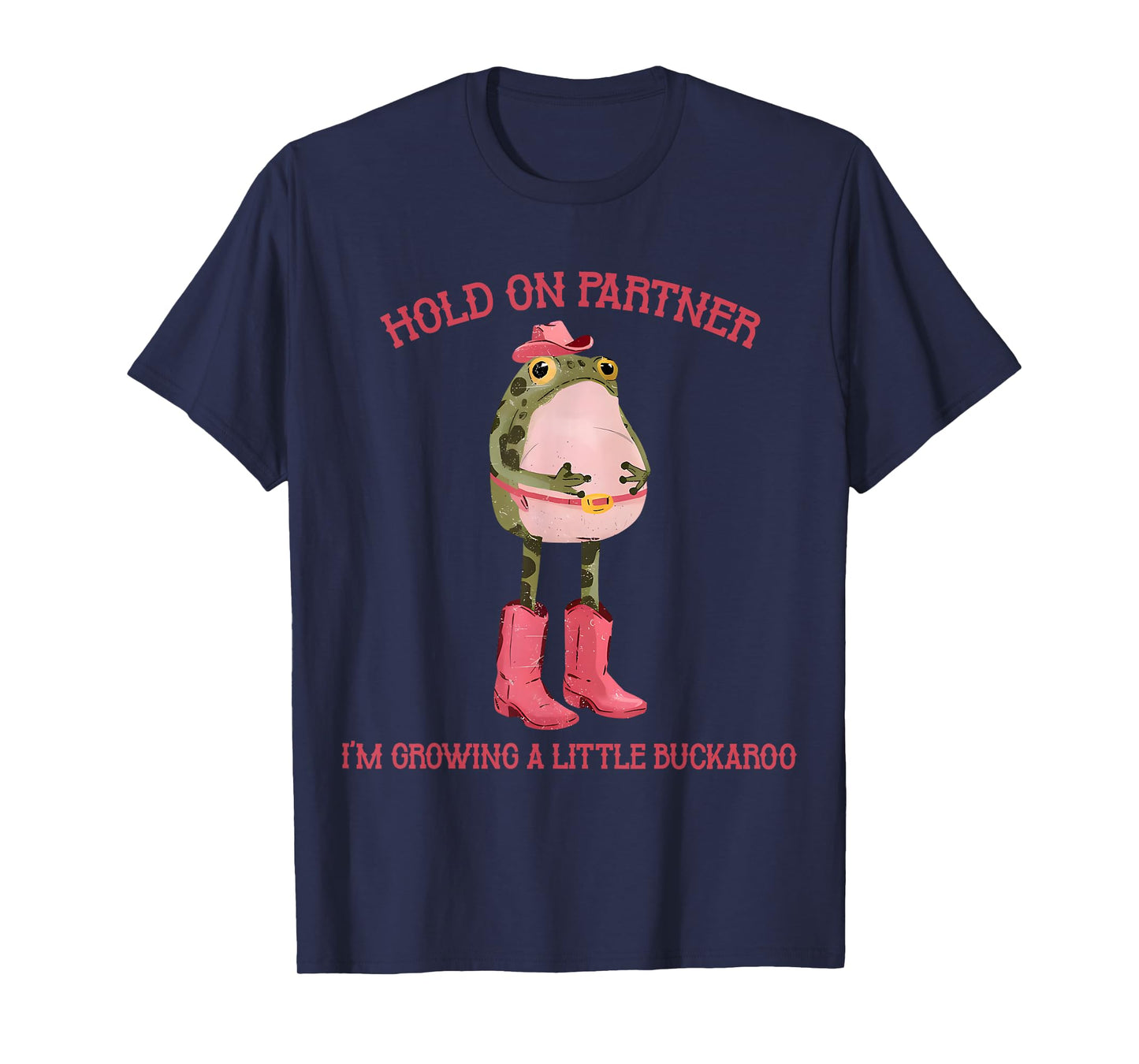Hold On Partner I'm Growing A Little Buckaroo Frog Pregnancy T-Shirt