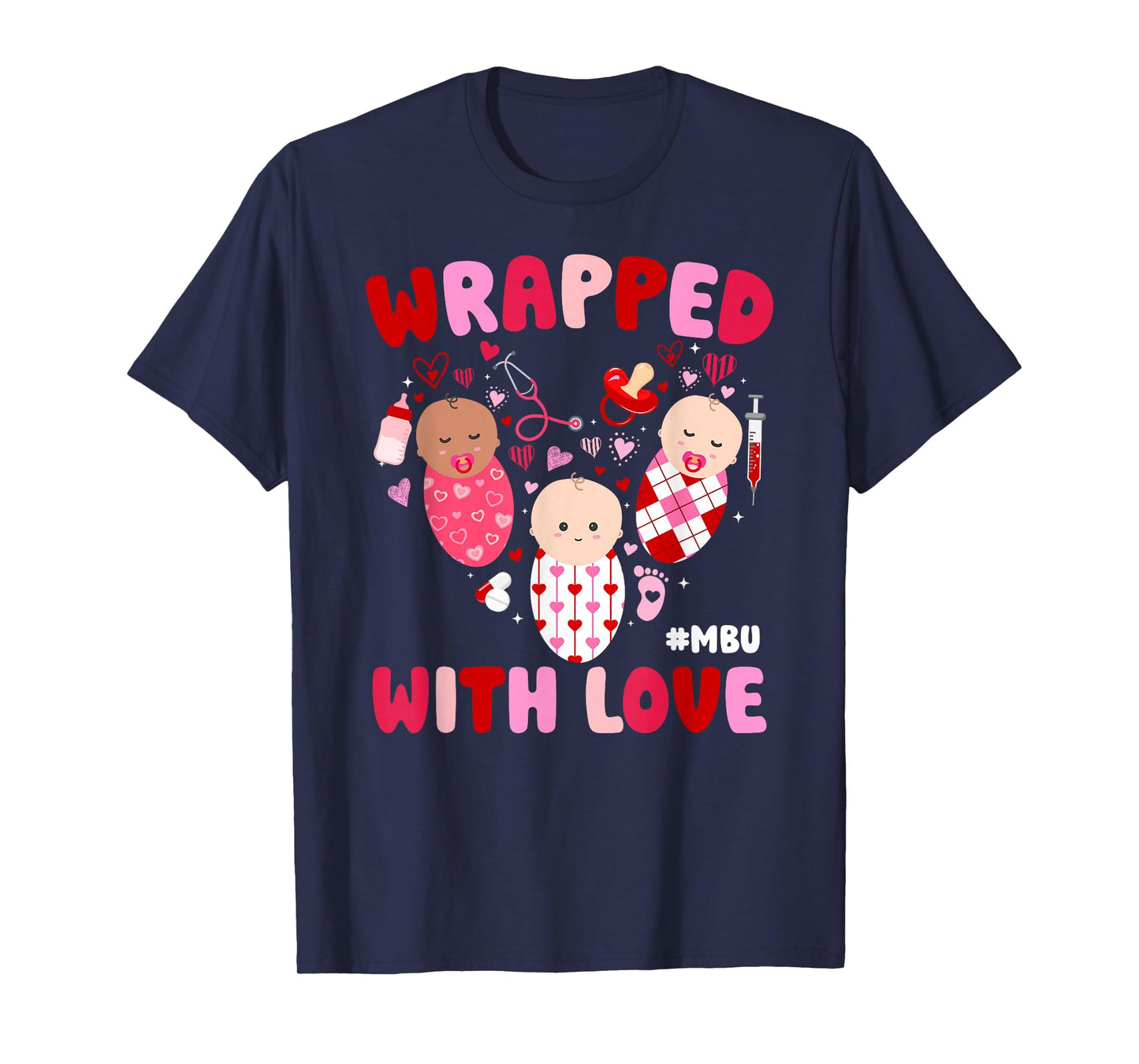 MBU Valentine Mother Baby Nurse Valentines Day T-Shirt