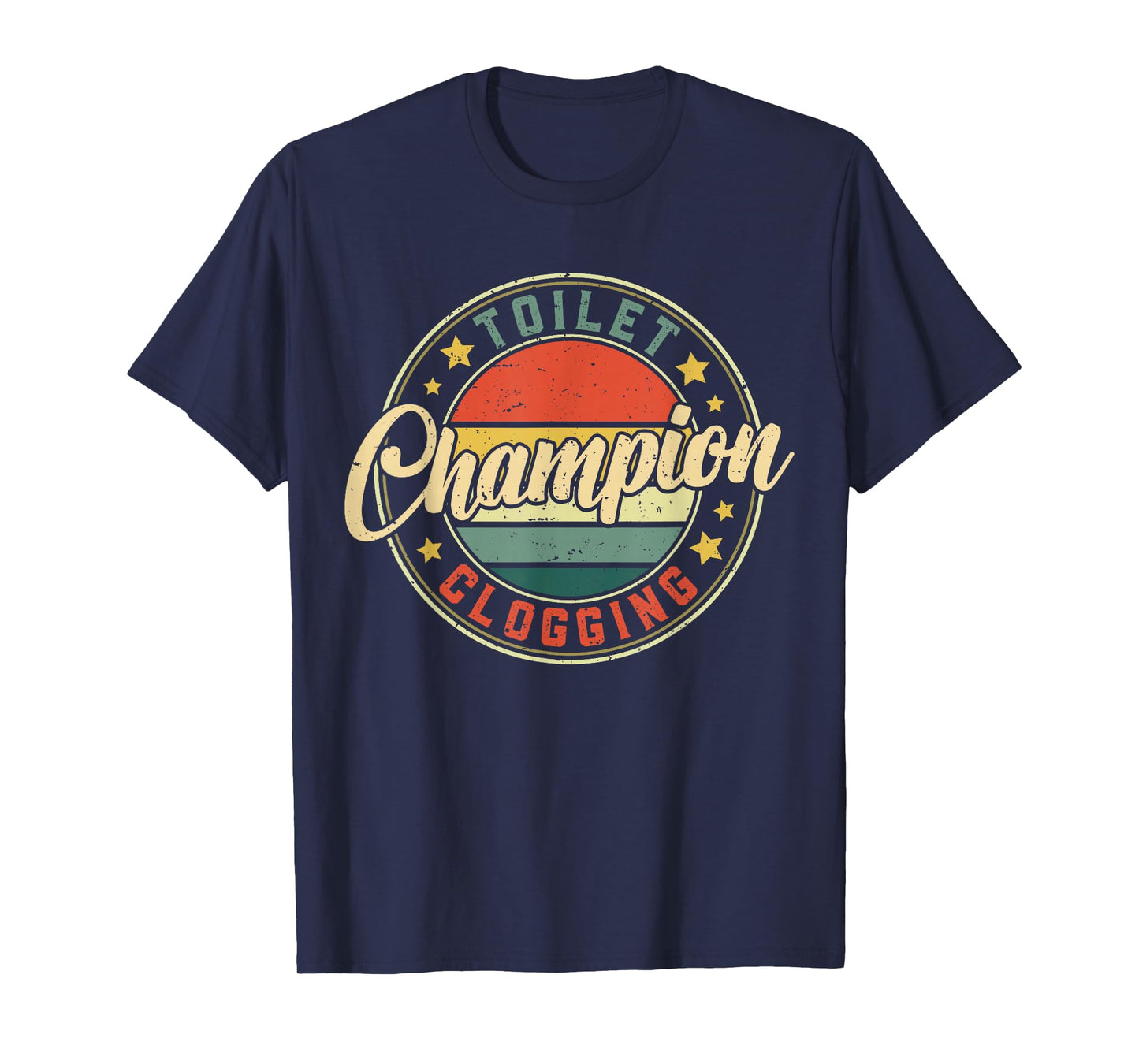 Toilet Clogging Champion T-Shirt