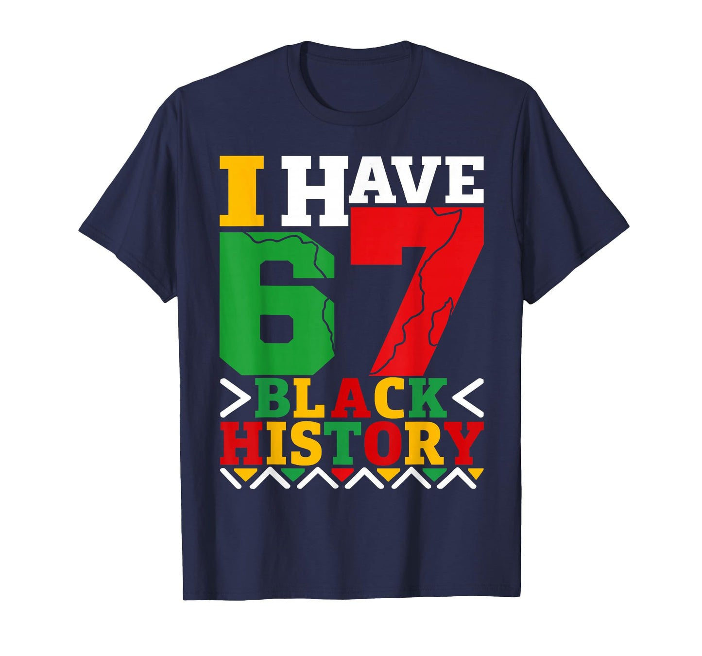 African American Pride I Have 67 Black History Month T-Shirt