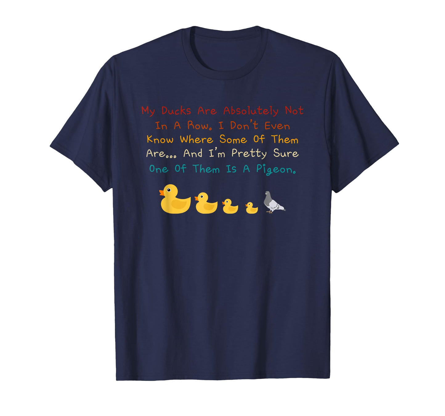 My Ducks Are Absolutely Not In A Row Retro Vintage T-Shirt