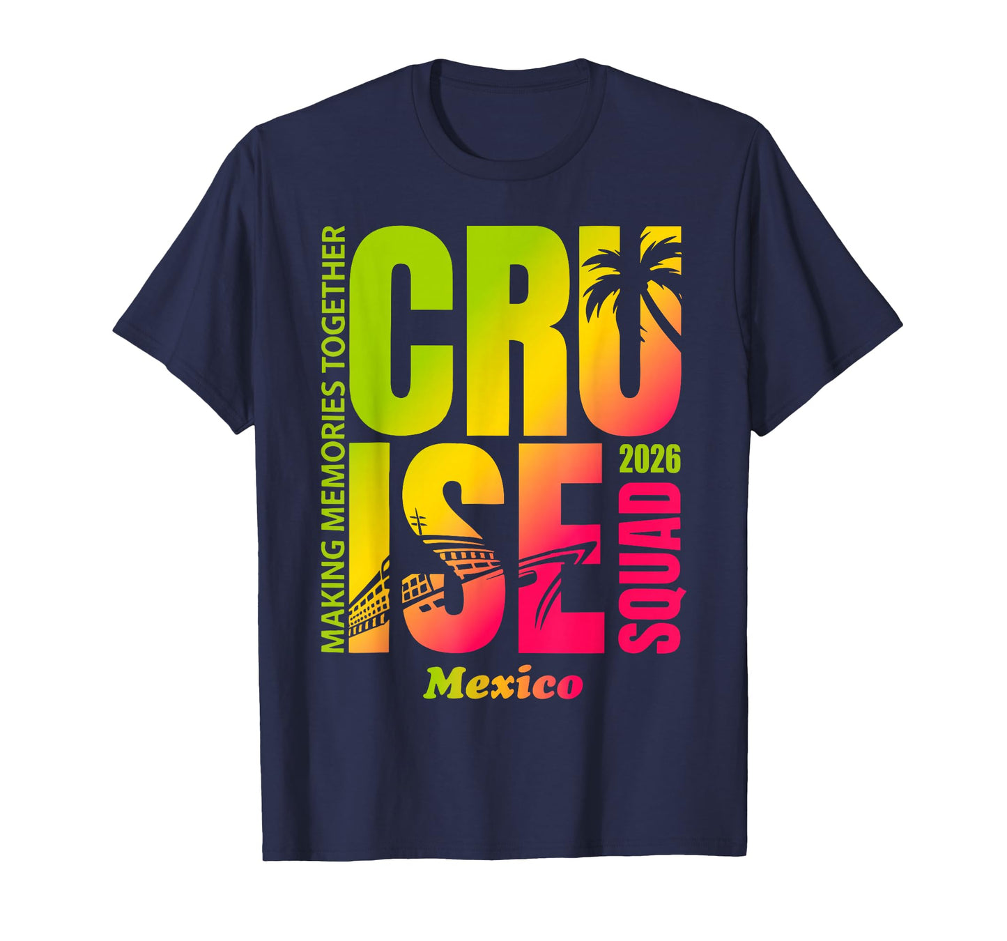 Cruise Squad 2026 Mexico Summer Trip Matching Family Group T-Shirt