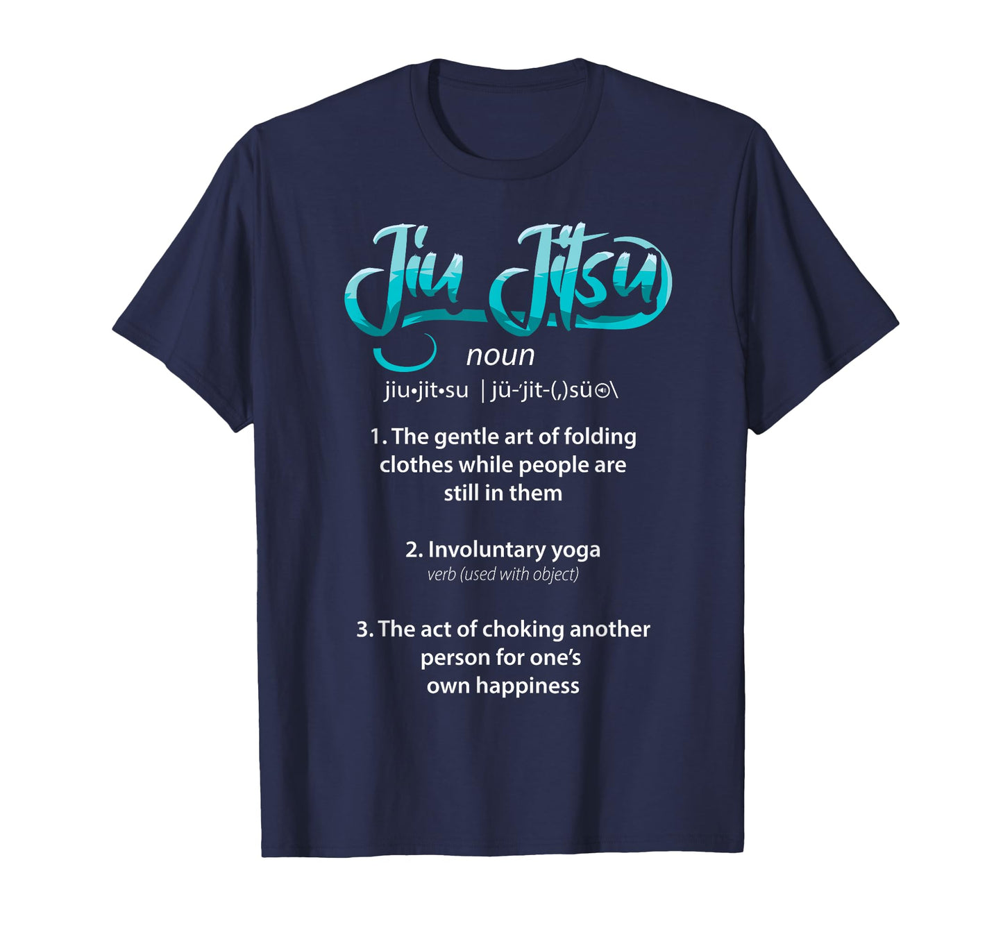 Brazilian Jiu Jitsu BJJ Definition Funny Martial Arts MMA T-Shirt