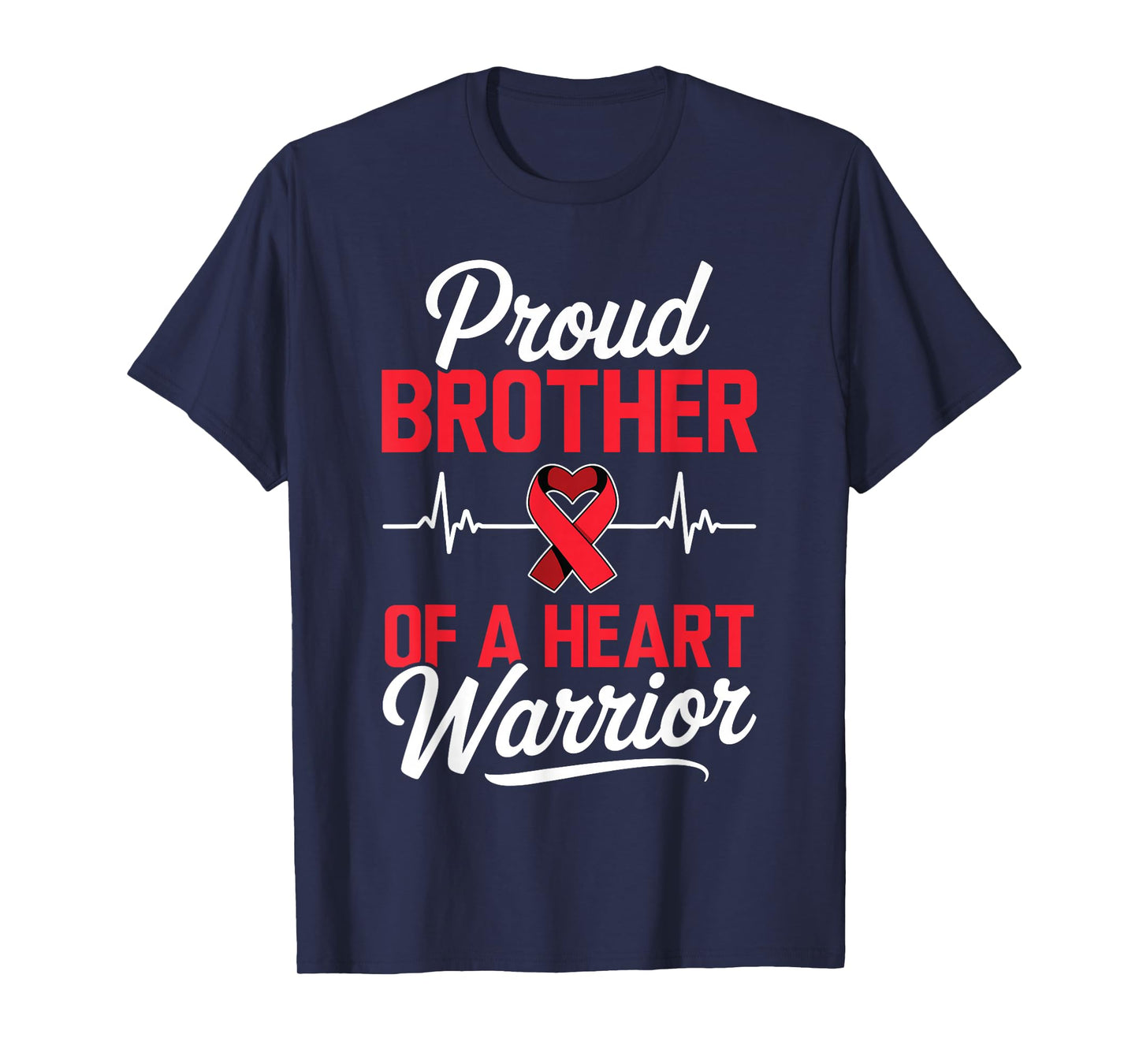 Proud Brother of a Heart Warrior Heart Disease Awareness T-Shirt