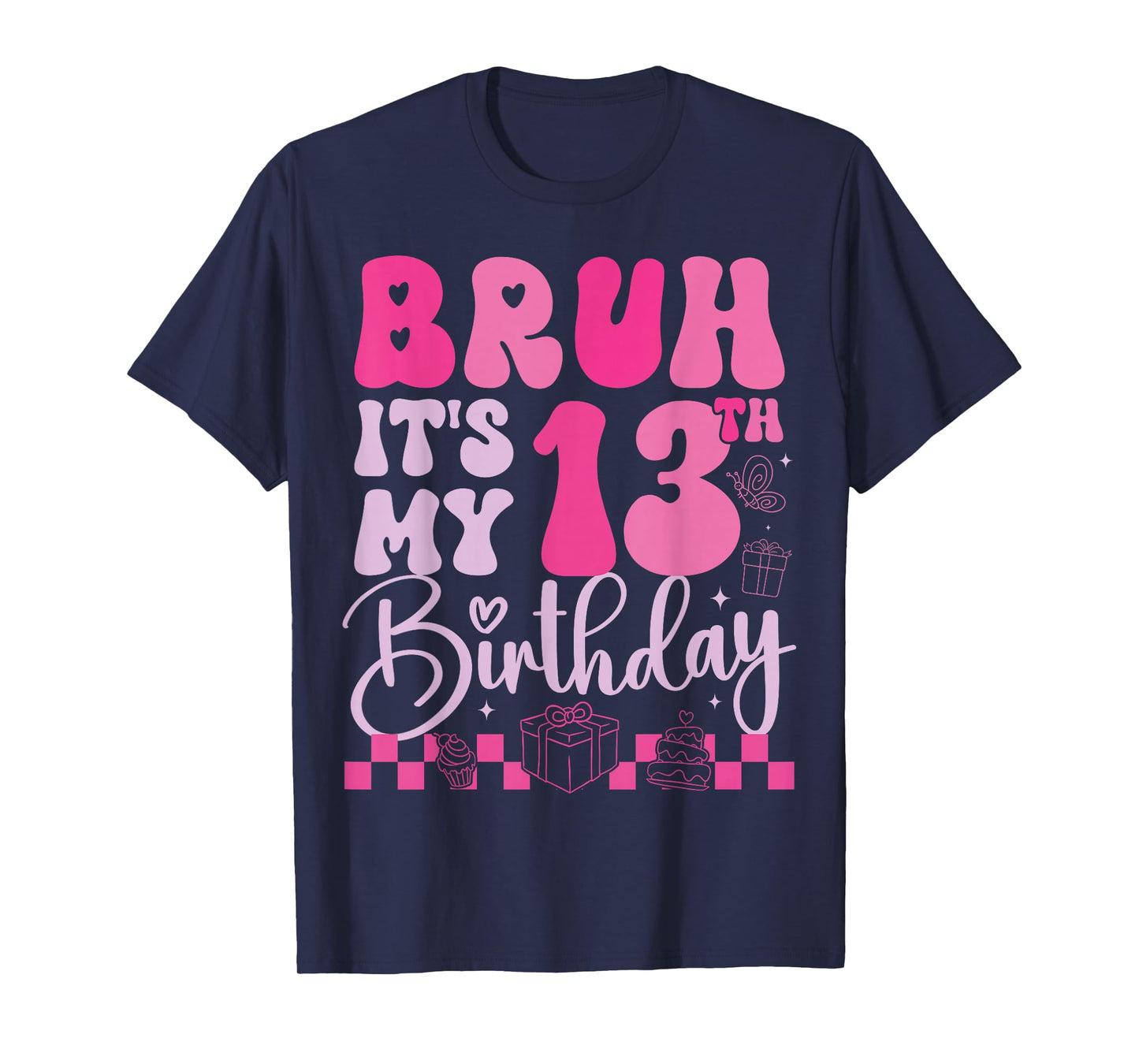 Bruh It's My 13th Birthday 13 Year Old 13yr Girl Groovy Pink T-Shirt