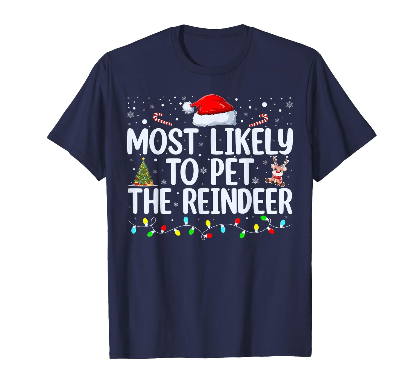 Most Likely To Pet The Reindeer Funny Family Christmas T-Shirt