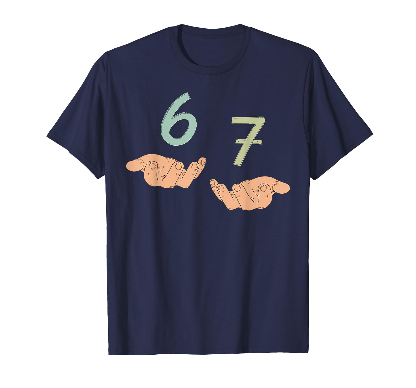 Funny Hands 67 Meme Six Seven Gen Alpha Slang T-Shirt
