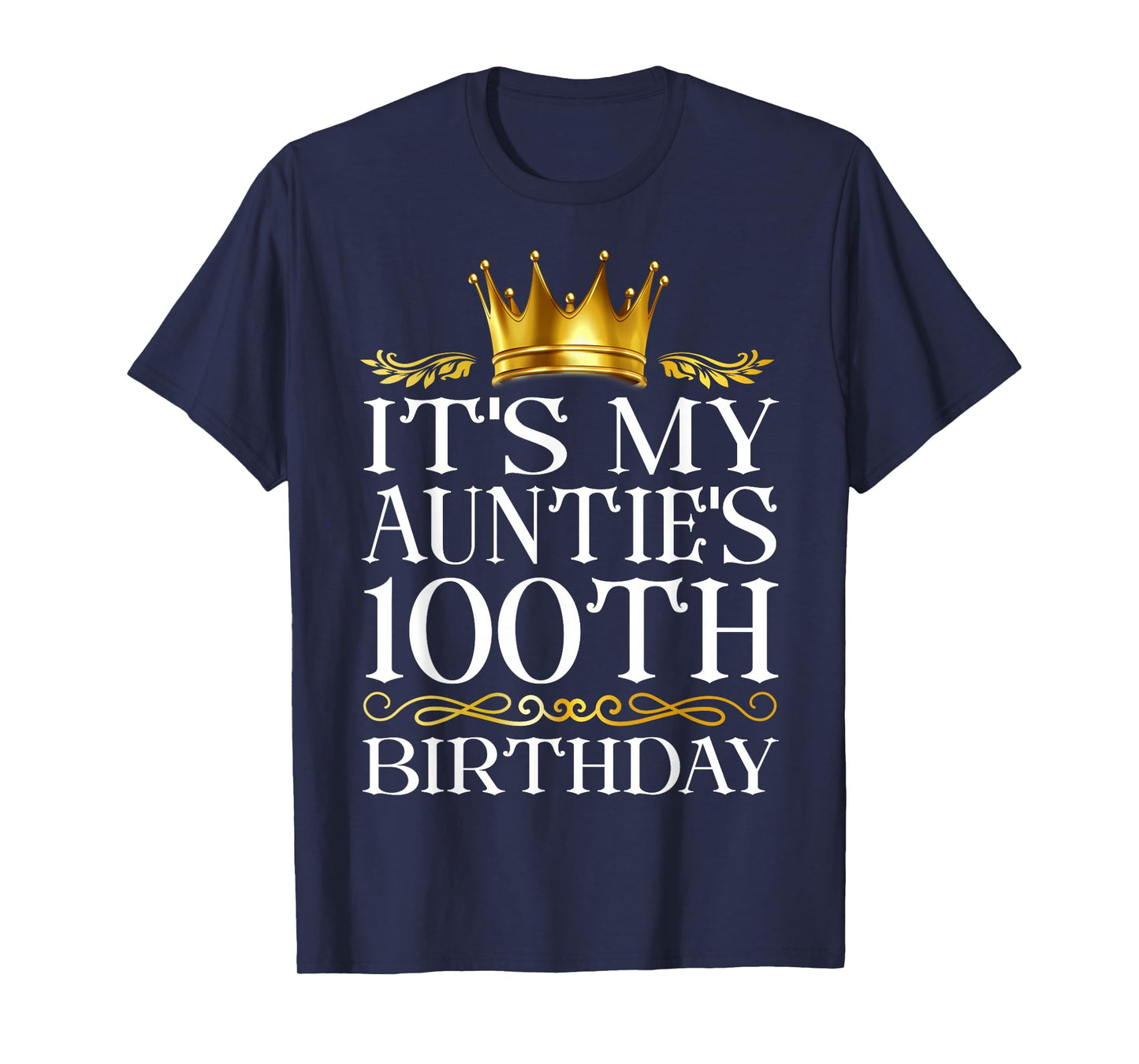 It's My Auntie's 100th Birthday Happy Birthday 100 Years Old T-Shirt