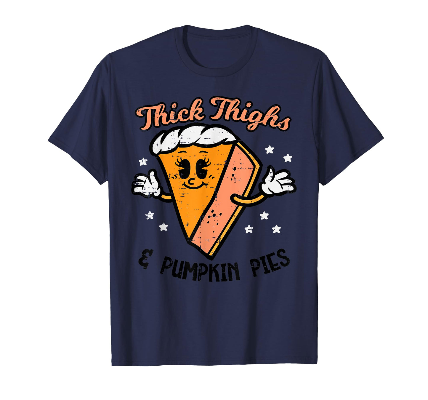 Thanksgiving Thighs And Pumpkin Pies Fall Women Girls T-Shirt