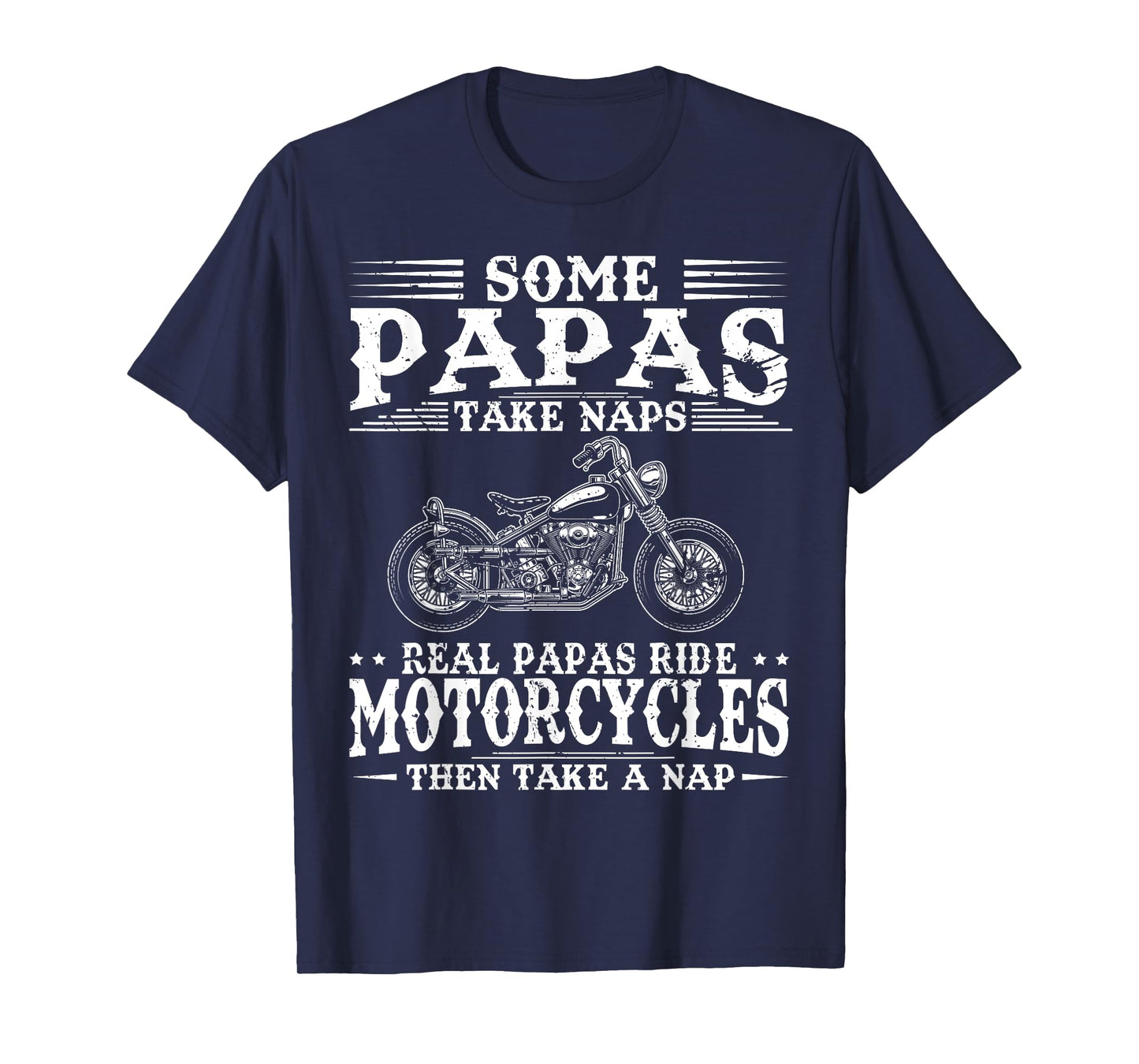 Real Papas Ride Motorcycles Then Take Naps Funny Biker Rider T-Shirt
