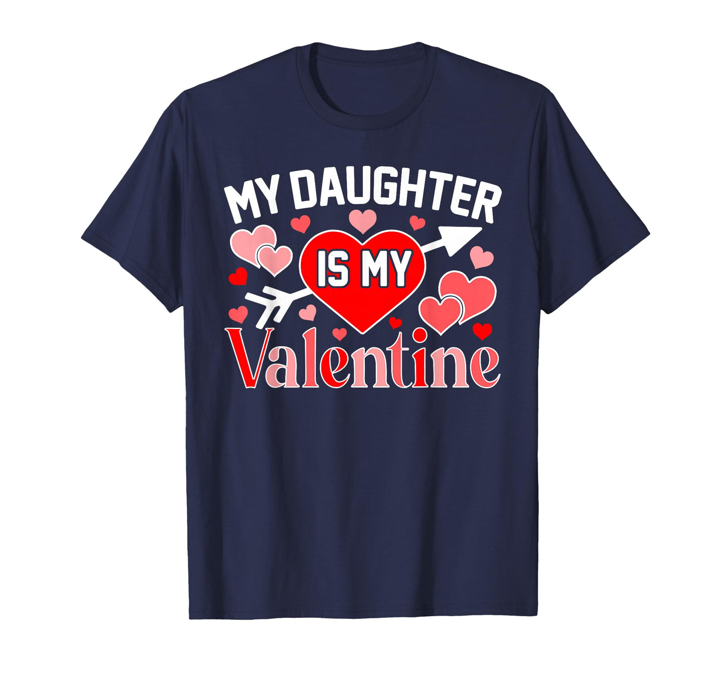 My Daughter is My Valentine Cute Hearts Valentine's Day T-Shirt