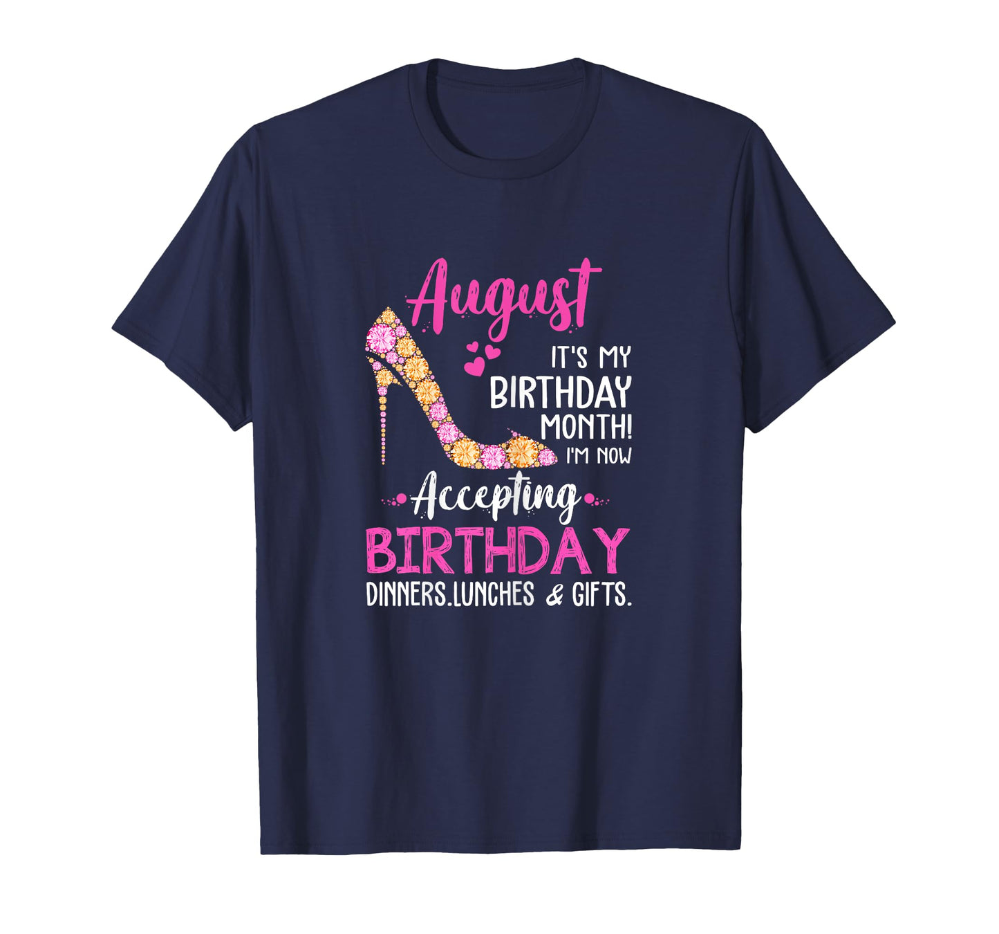 August It's my Birthday Month Tshirt Women Mom Wife Gifts T-Shirt