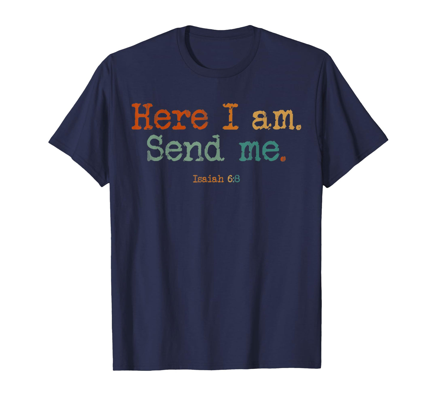 Vintage Retro Here Am I Send Me Isaiah 6 8 Bible Verse Faith T-Shirt